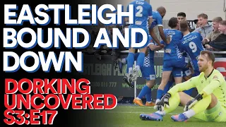Dorking Uncovered S3:E17 | Eastleigh Bound And Down