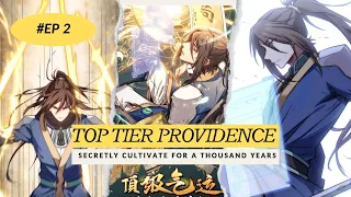 ( EP 2)-Top tier providence:Secretly Cultivate For A Thousand Years - manhwa recap
