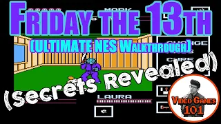 Friday the 13th NES Walkthrough | Video Games 101