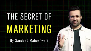 The Secret of Marketing - By Sandeep Maheshwari | Hindi & English