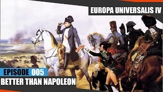 Europa Universalis 4 - Better Than Napoleon II - Ep.5