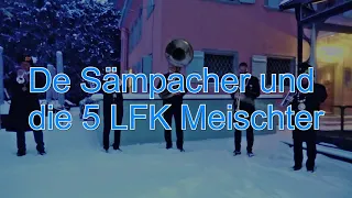 De Sämpacher und die 5 LFK Meister