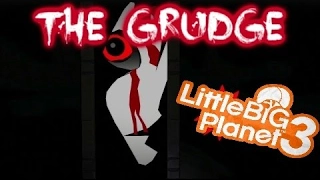 The Grudge LittleBigPlanet 3