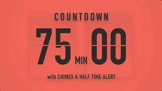 75 Minutes Countdown Flip Timer / Chimes 🧡