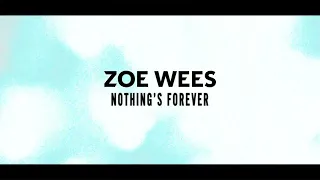 Zoe Wees - Nothing's Forever (Lyric Video)