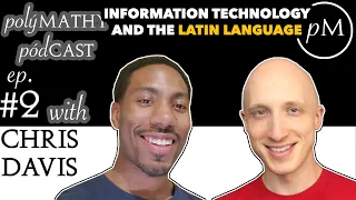 polýMATHY pódCAST #2 with Chris Davis | Conversation with a Polymath who speaks Latin, Spanish