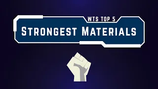 WTS Top 5 Strongest materials