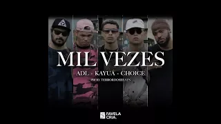 Mil Vezes - ADL | Kayuá | Choice (Prod. Terrordosbeats)