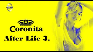 Coronita After Life vol  3 -  Mixed By Rollyboy