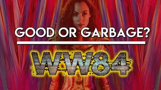 Wonder Woman 1984 Good OR Garbage?