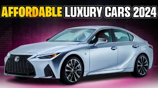 Top 10 Affordable Luxury Cars for 2024