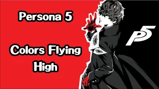 Persona 5 - Colors Flying High (lyrics)