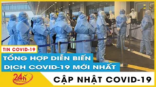 Tin tức Covid-19 mới nhất hôm nay 11/6 | Dich Virus Corona Việt Nam ca nhiễm mới đã giảm dần