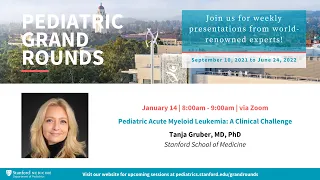 Stanford Pediatric Grand Rounds: Pediatric Acute Myeloid Leukemia: A Clinical Challenge