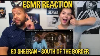 ED SHERRAN  - "South of the Border" ft. Camila Cabello & CARDI B (ESMR REACTION)