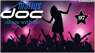 Doc Marius - Dance with me. Dance music. Eurodance 90. Songs hits [techno, europop, disco, eurobeat]