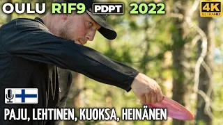 Oulu R1F9 Pro Tour 2022 | Seppo Paju, Lauri Lehtinen, Kristian Kuoksa, Joona Heinänen | PDPT 3