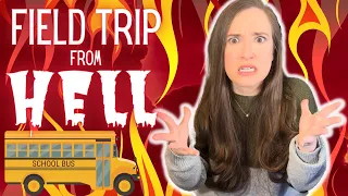 Field Trip From HELL