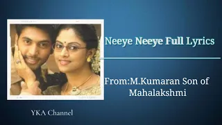 Neeye Neeye Full Lyrics|M.Kumaran Son of Mahalakshmi|YKA Channel