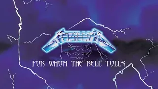 Metallica - For Whom The Bell Tolls | Remixed and Remastered 2020