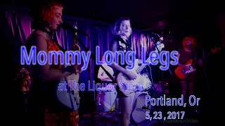 Mommy Long Legs  "Diva Night" -Live- at The Liquor Store  5, 23, 2017