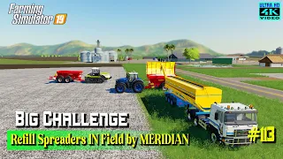 Refill Spreaders in The Fields by Meridian / #113 / BIG Challenge / Farming Simulator 19 Timelapse