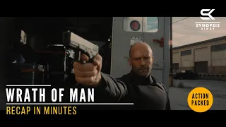 Wrath of a Man (2021) | Recap in Minutes | A man driven by Revenge