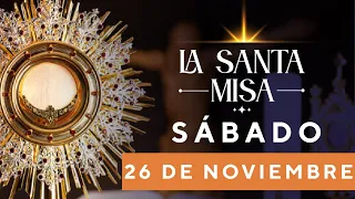 MISA DE HOY, Sábado 26 De Noviembre De 2022, Padre Robinson León Álvarez - Cosmovision