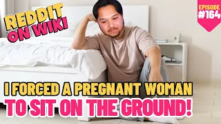 I FORCED A PREGNANT Woman To Sit On The Ground! #reddit #aita