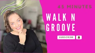 Walk N Groove #3 - Low Impact 40 Minute Workout - All Abilities