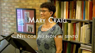 Mary Craig sings "Nel cor più non sento"