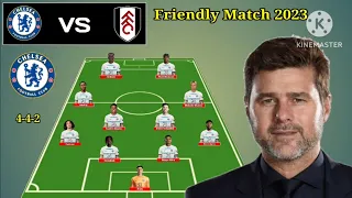 Chelsea vs Fulham ~ Chelsea 4-4-2 Formations With Madueke - Mudryk & Sterling Friendly Match 2023