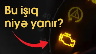 "Check - engine" və yaxud injektor işığı niyə yanır?