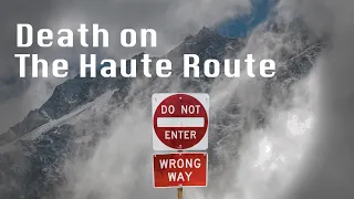 Death on the Haute Route | How 11 people lost their live because of their decision making