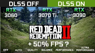 Red Dead Redemption 2 - DLSS ON vs OFF l RTX 3060 l RTX 3070 TI | RTX 3090