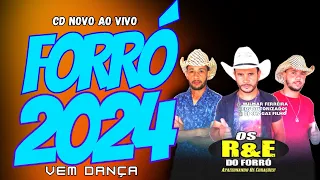 FORRÓ 2024 VEM DANÇAR OS R& E DO FORRÓ  AO VIVO