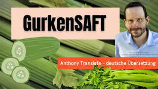 GurkenSAFT: Therapeutischer Nutzen – Anthony William – deutsche Übersetzung