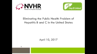 Eliminating the Public Health Problem of Hepatitis B and C in the United States