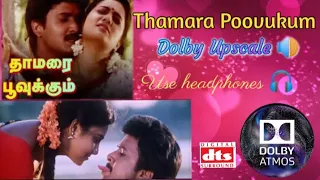 Thamara Poovukum💝/Dolby Atmos🔊/ Upscaled DTS🔊/Use headphones🎧/feel the Love💕 @dolbytamizha