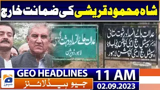 Geo Headlines 11 AM | Interim bail of Shah Mehmood and Fawad Chaudhry dismissed | 2 September 2023