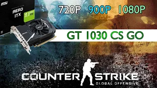 GT 1030 Cs Go 720P-900P-1080P (Counter Strike:Global Offensive) - GT 1030 Ryzen 5 1400