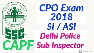 SSC CPO Exam 2018 | Delhi Police SI |  CRPF | BSF | ITBP | SSB | CISF