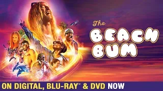 The Beach Bum | Trailer | Own it now on Blu-ray, DVD & Digital