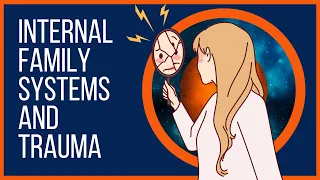 Internal Family Systems And Trauma Explained