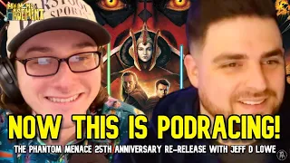 25 YEARS OF THE PHANTOM MENACE WITH JEFF D LOWE