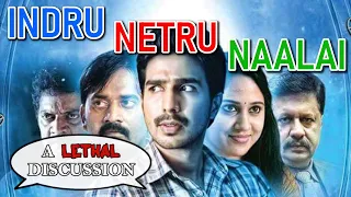 Indru Netru Naalai (2015) Lethal Discussion 45