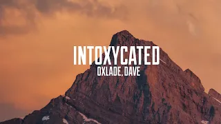 Oxlade - Intoxycated (Lyrics) feat. Dave