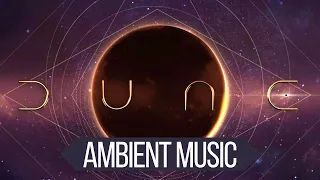 🎵 Dune Music & Ambience | Athmospheric Background Soundtrack