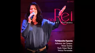 CD Ao Rei (Completo) - Rachel Novaes