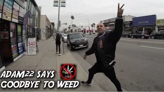 DID ADAM22 REALLY STOP SMOKING WEED FOR THE CULTURE?!